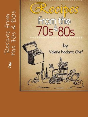 cover image of Recipes from the 70s and 80s